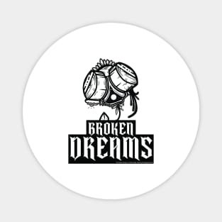 Broken Dreams ver 2 Magnet